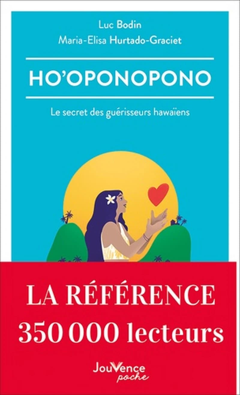 Ho'oponopono : le secret des guérisseurs hawaïens