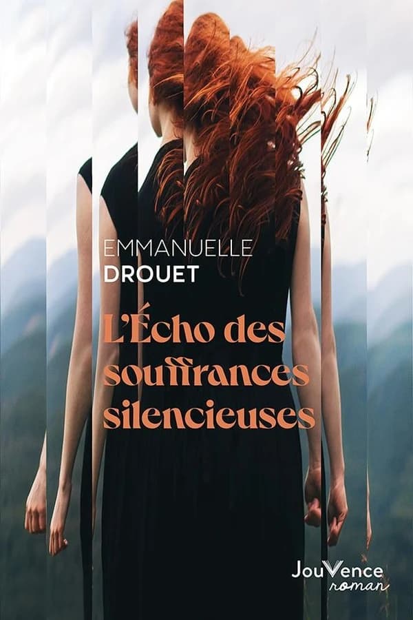 L'écho des souffrances silencieuses : roman