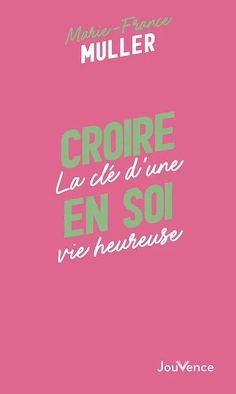 Croire en soi : la clé d'une vie heureuse