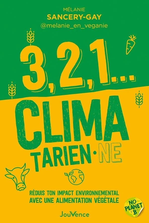 3, 2, 1... Climatarien·ne : réduis ton impact environnemental avec une alimentation végétale