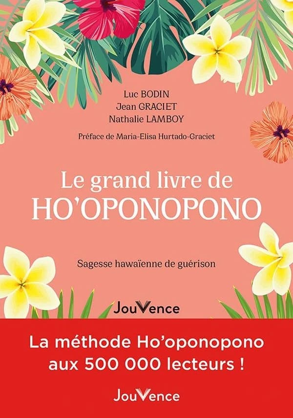 Le grand livre de ho'oponopono : Sagesse hawaienne de guérison