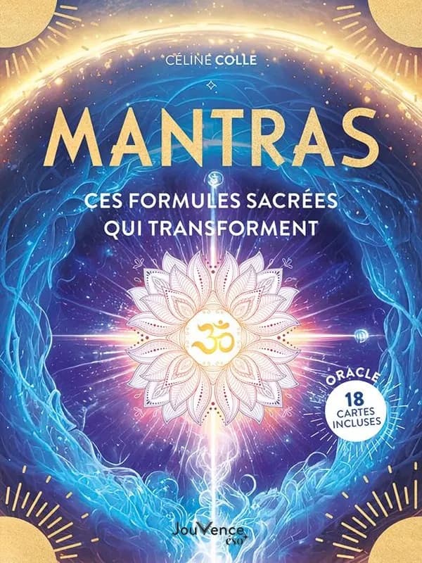 Mantras : ces formules sacrées qui transforment