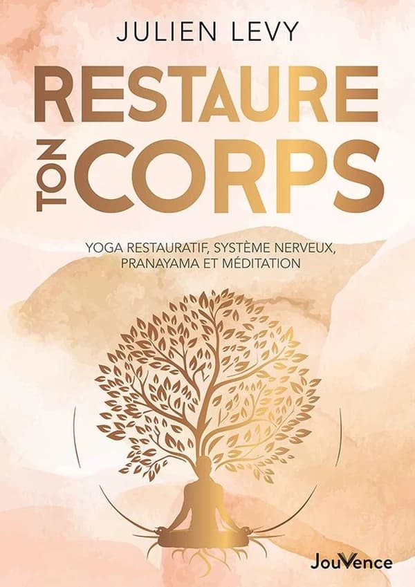 Restaure ton corps : Yoga restauratif, relaxation, pranayama et méditation