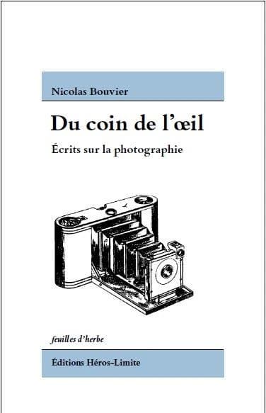 Du coin de l'oeil : écrits sur la photographie