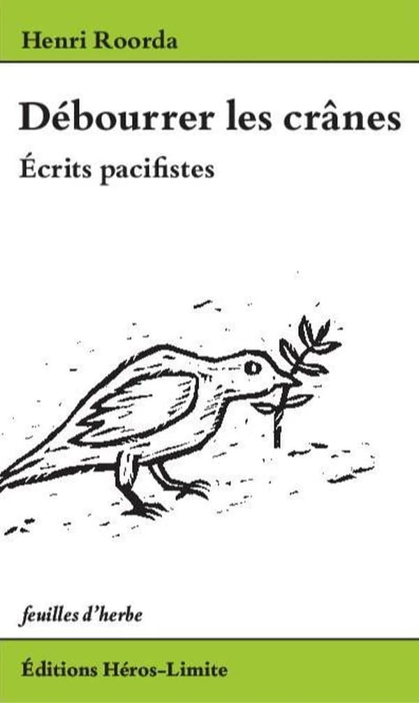 Débourrer les crânes : écrits pacifistes, 1915-1924