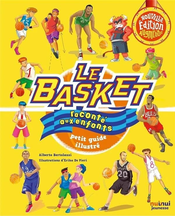 Le basket raconté aux enfants : nouvelle éditions augmentée