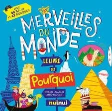 Merveilles du monde : le livre des pourquoi