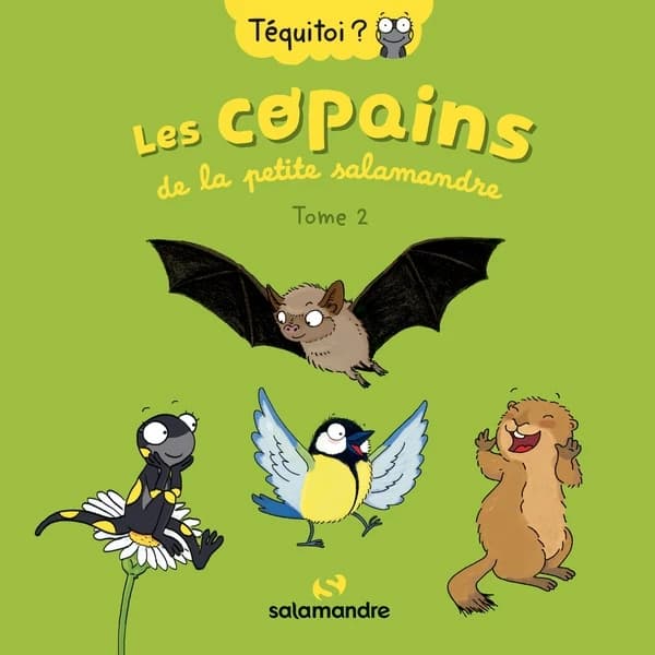 Les copains de la petite salamandre. Tome 2