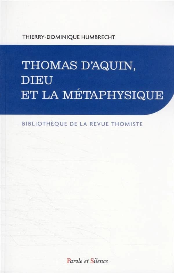 Thomas d'Aquin, Dieu et la métaphysique : nature, modalité & fonctions de la métaphysique, comprenant le rapport à Dieu de cette science, ainsi que sa confrontation avec la doctrine sacrée