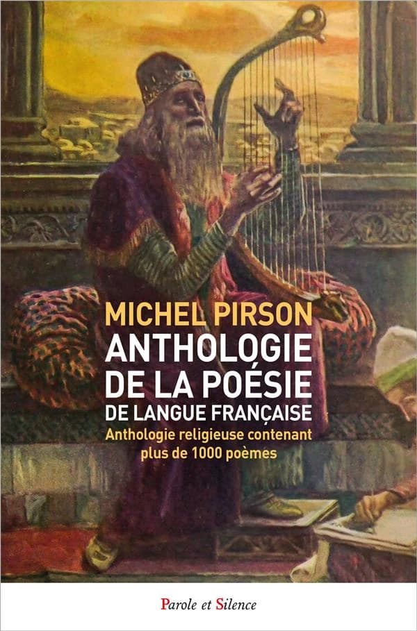 Anthologie de la poésie religieuse de langue française : Anthologie religieuse contenant plus de 1000 poèmes
