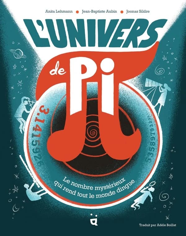 L'univers de pi : le nombre mystérieux qui rend tout le monde dingue
