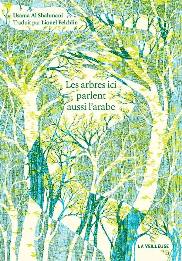 Les arbres ici parlent aussi l'arabe