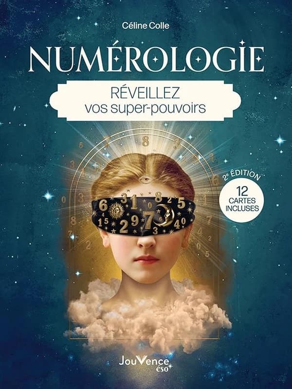 Numérologie : Réveillez vos super-pouvoirs. Avec 12 cartes incluses