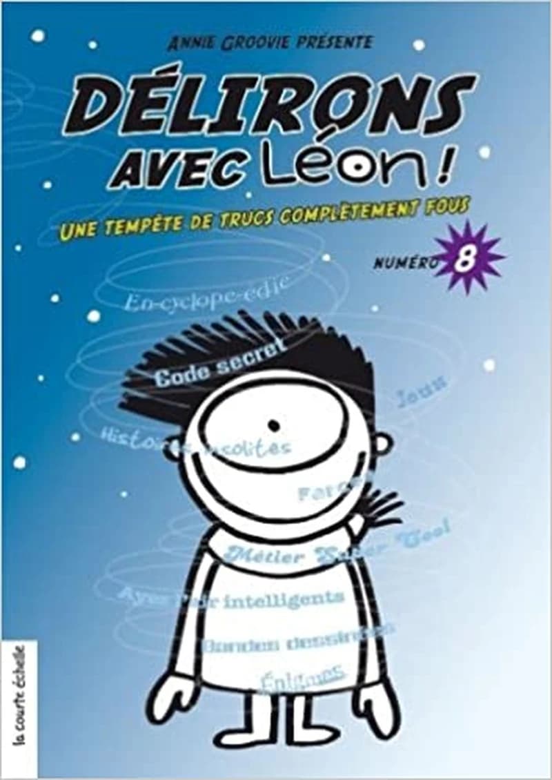 DÉLIRONS AVEC LÉON -N° 8