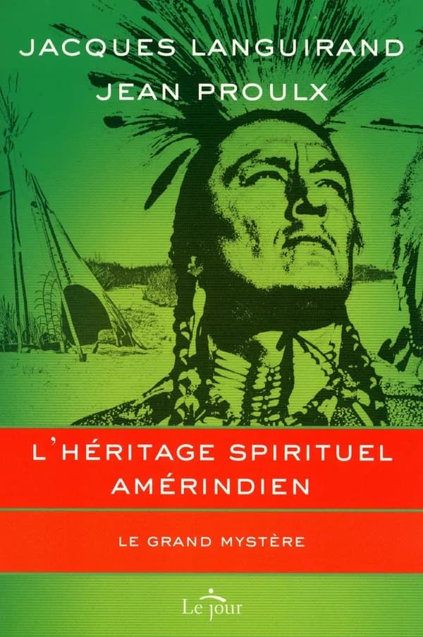 L'héritage spirituel amérindien : le grand mystère