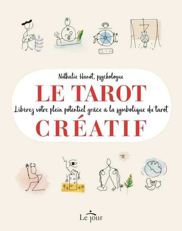 Le tarot créatif : une méthode originale pour découvrir de nouvelles facettes de soi