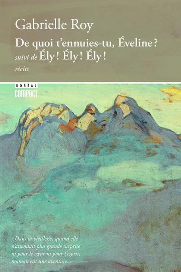 De quoi t'ennuies-tu, Eveline? ; suivi de Ely! Ely! Ely! : récits