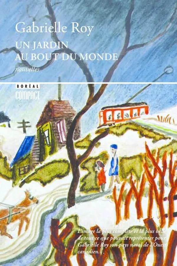 Un jardin au bout du monde : nouvelles (2e éd.) Gabrielle Roy