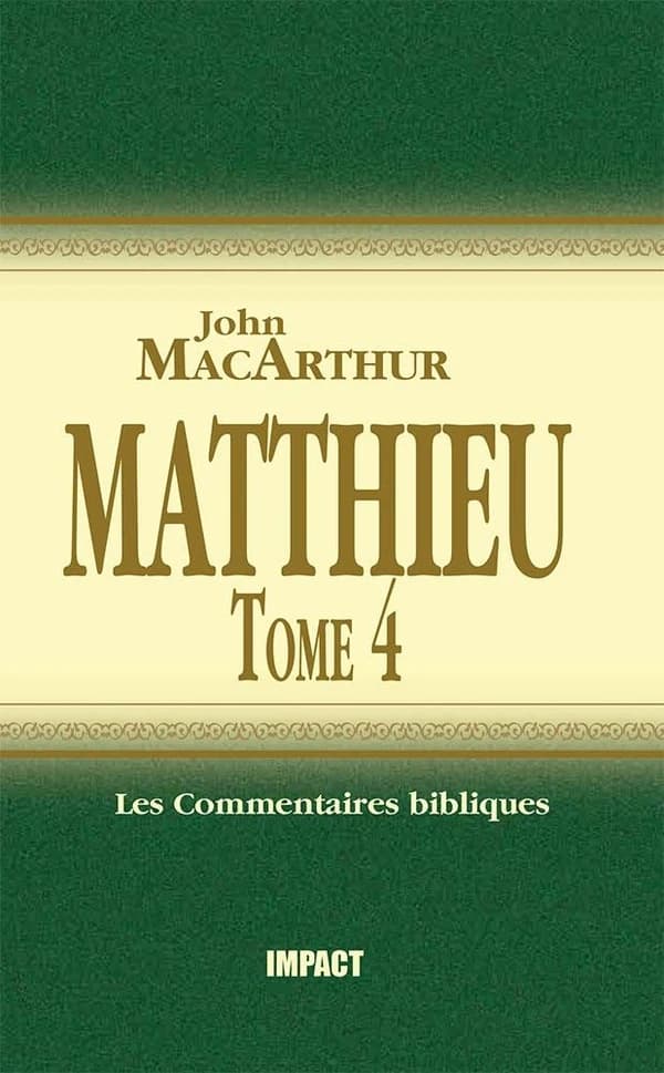 Matthieu : Tome 4 (ch.24-28)