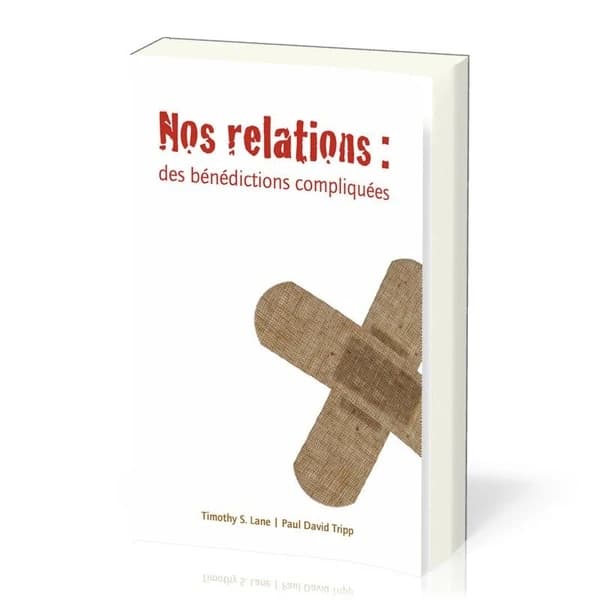 Nos relations ; des bénédictions compliquées