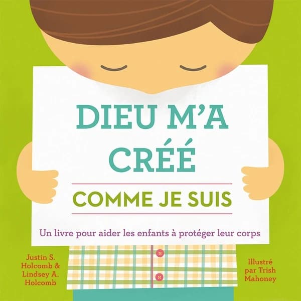 Dieu m'a créé comme je suis ; un livre pour aider les enfants à protéger leur corps
