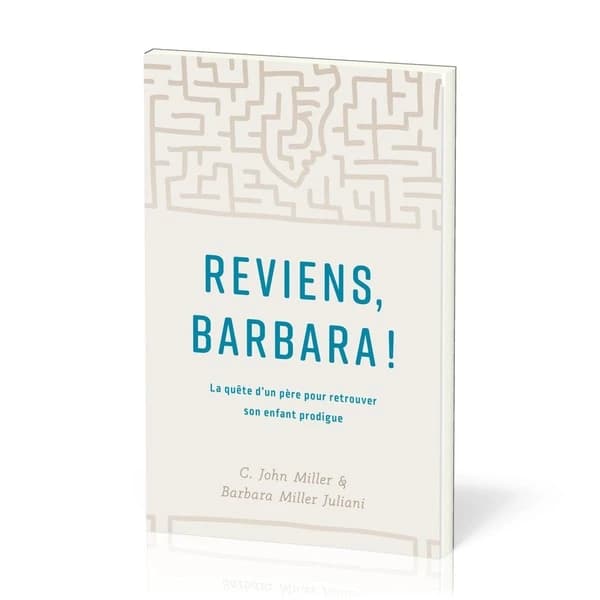 Reviens, Barbara ! : la quête d'un père pour retrouver son enfant prodigue