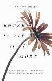 Entre la vie et la mort : Une perspective biblique sur les soins médicaux en fin de vie