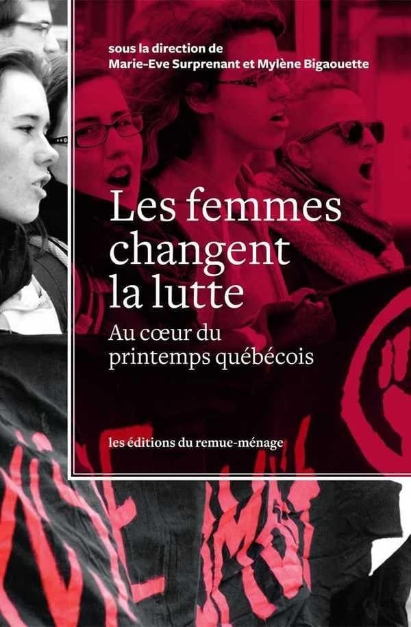 Les femmes changent la lutte : au cœur du printemps québécois