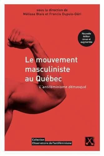 Le mouvement masculiniste au Québec : l'antiféminisme démasqué