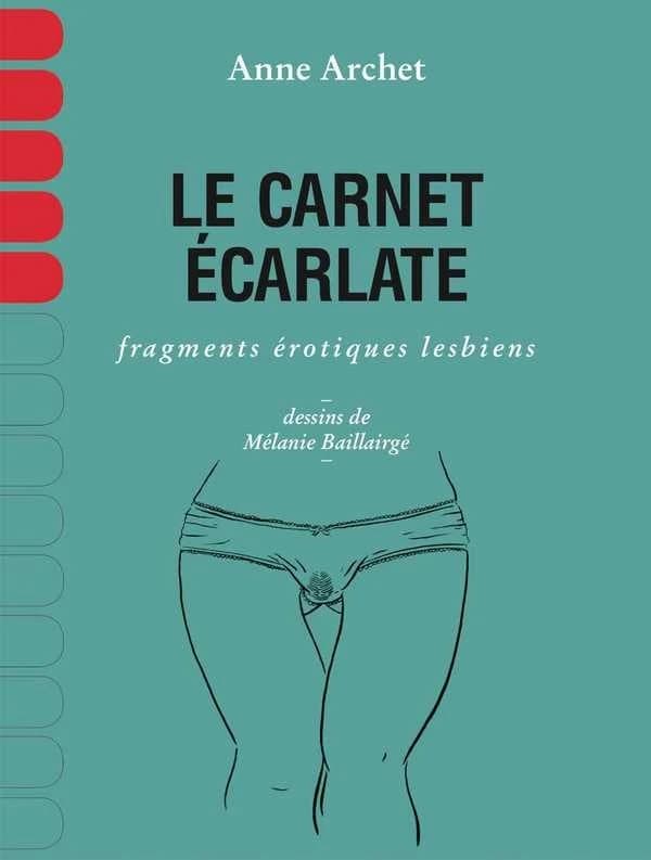 Le carnet écarlate ; fragments érotiques lesbiens