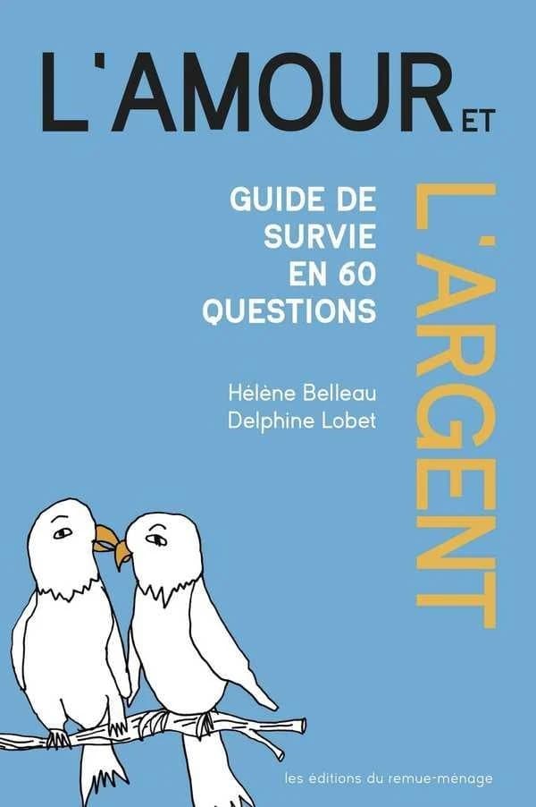 L'amour et L'argent : Guide de Survie en 60 Questions