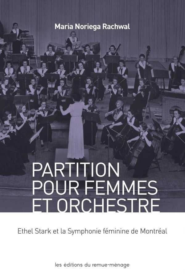 Partition pour femmes et orchestre : Ethel Stark et l'Orchestre symphonique des femmes de Montréal