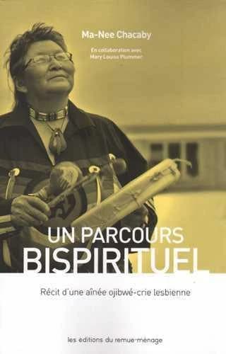 Un parcours bispirituel : récit d'une aînée ojibwé-crie lesbienne