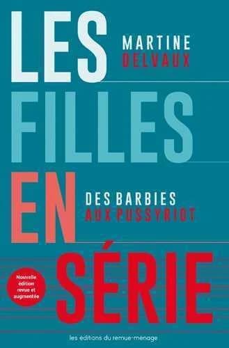 Les filles en série ; des Barbies aux Pussyriot