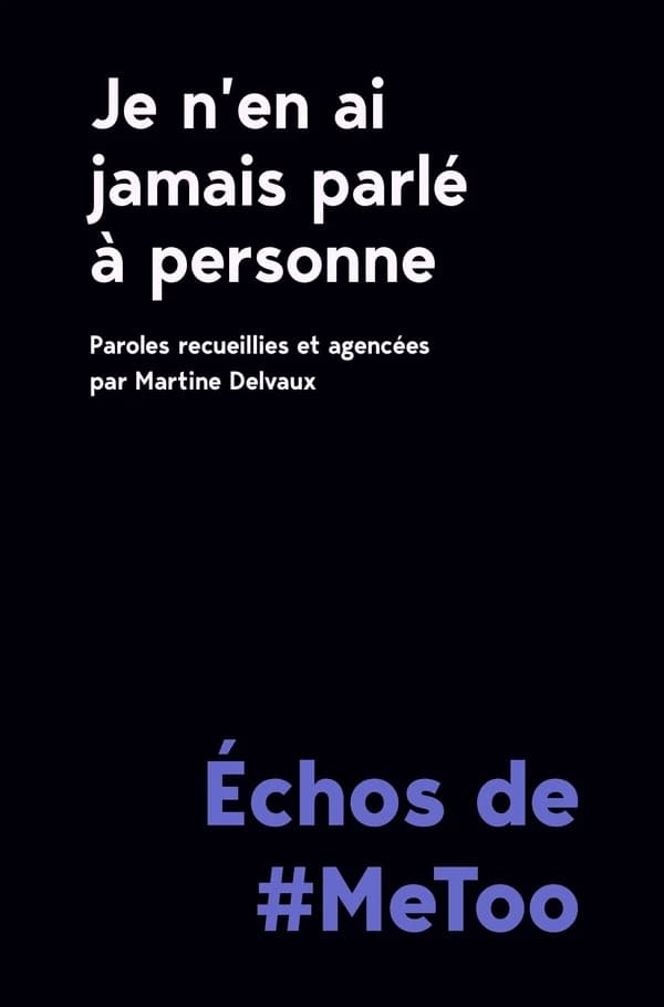 Je n'en ai jamais parlé à personne ; échos de #MeToo