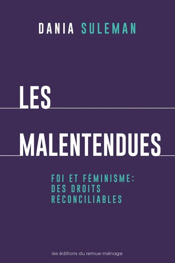 Les malentendues : foi et féminisme : des droits réconciliables