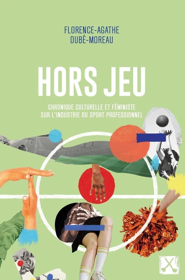 Hors jeu : Chronique culturelle et féministe sur l'industrie du sport professionnel