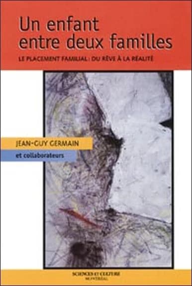 Un enfant entre deux familles ; le placement familial : du rêve a la réalité