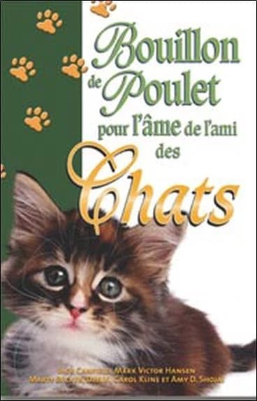 Bouillon de poulet pour l'âme de l'ami des chats