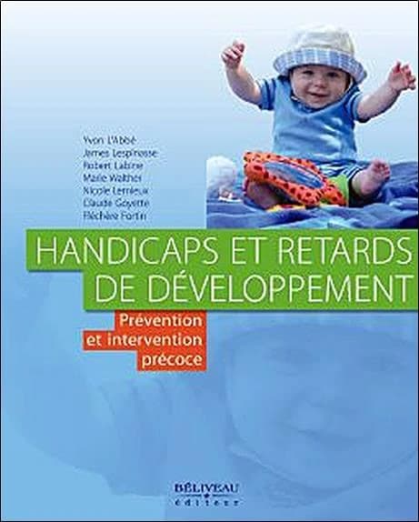 Handicaps et retards de développement : prévention et intervention précoce