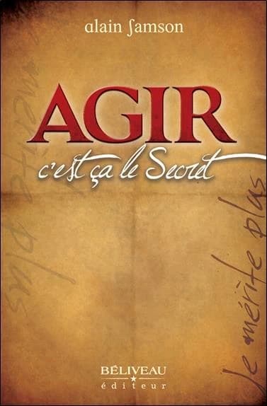 Agir, c'est ça le secret