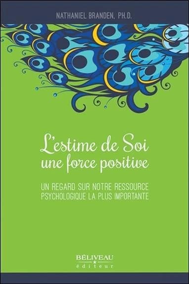 L'estime de soi, une force positive : un regard sur notre ressource psychologique la plus importante