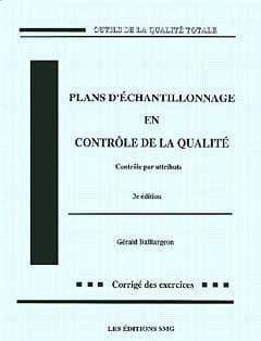 Plans d'échantillonnage en contrôle de la qualité (4° Éd.corrigé des exercices)