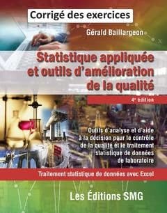 Statistiques appliquées et outils d'amélioration de la qualité ; traitement de données avec Excel ; corrigé des exercices (4e édition)