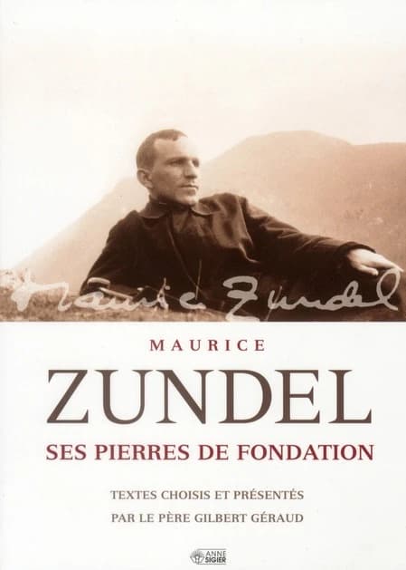 Maurice Zundel : ses pierres de fondation