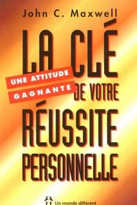Une attitude gagnante : la clé de votre réussite personnelle