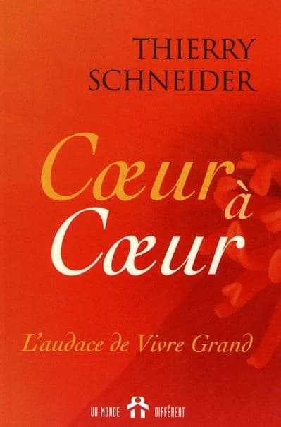 Coeur à coeur : l'audace de vivre grand