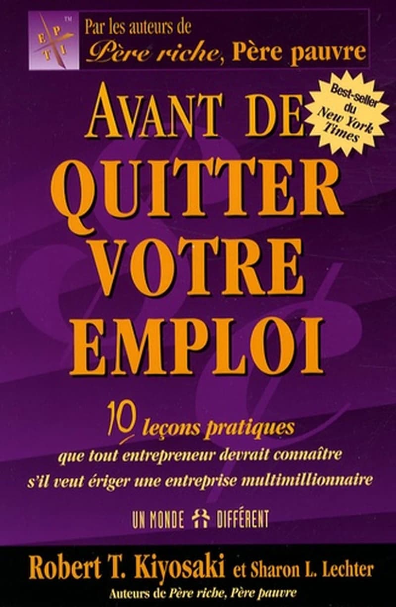 Avant de quitter votre emploi : 10 leçons pratiques que tout entrepreneur devrait connaître s'il veut ériger une entreprise multimillionnaire