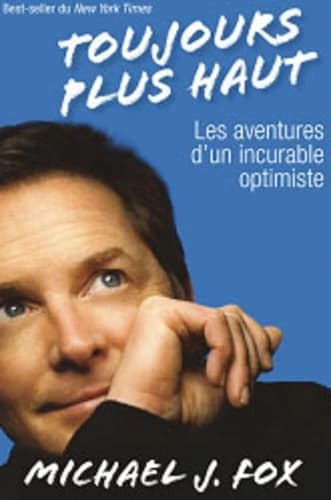 Toujours plus haut : les aventures d'un incurable optimiste