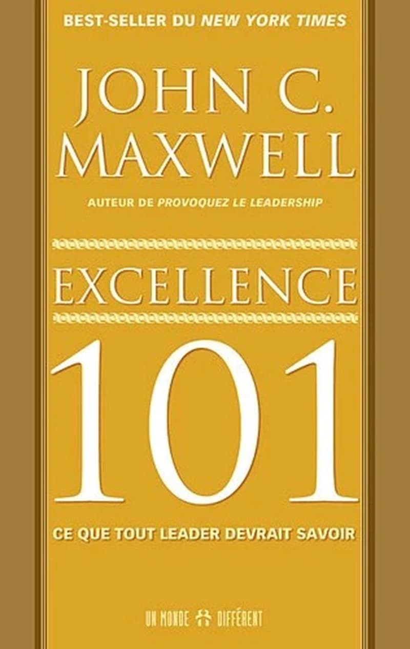 Excellence 101 : ce que tout leader devrait savoir